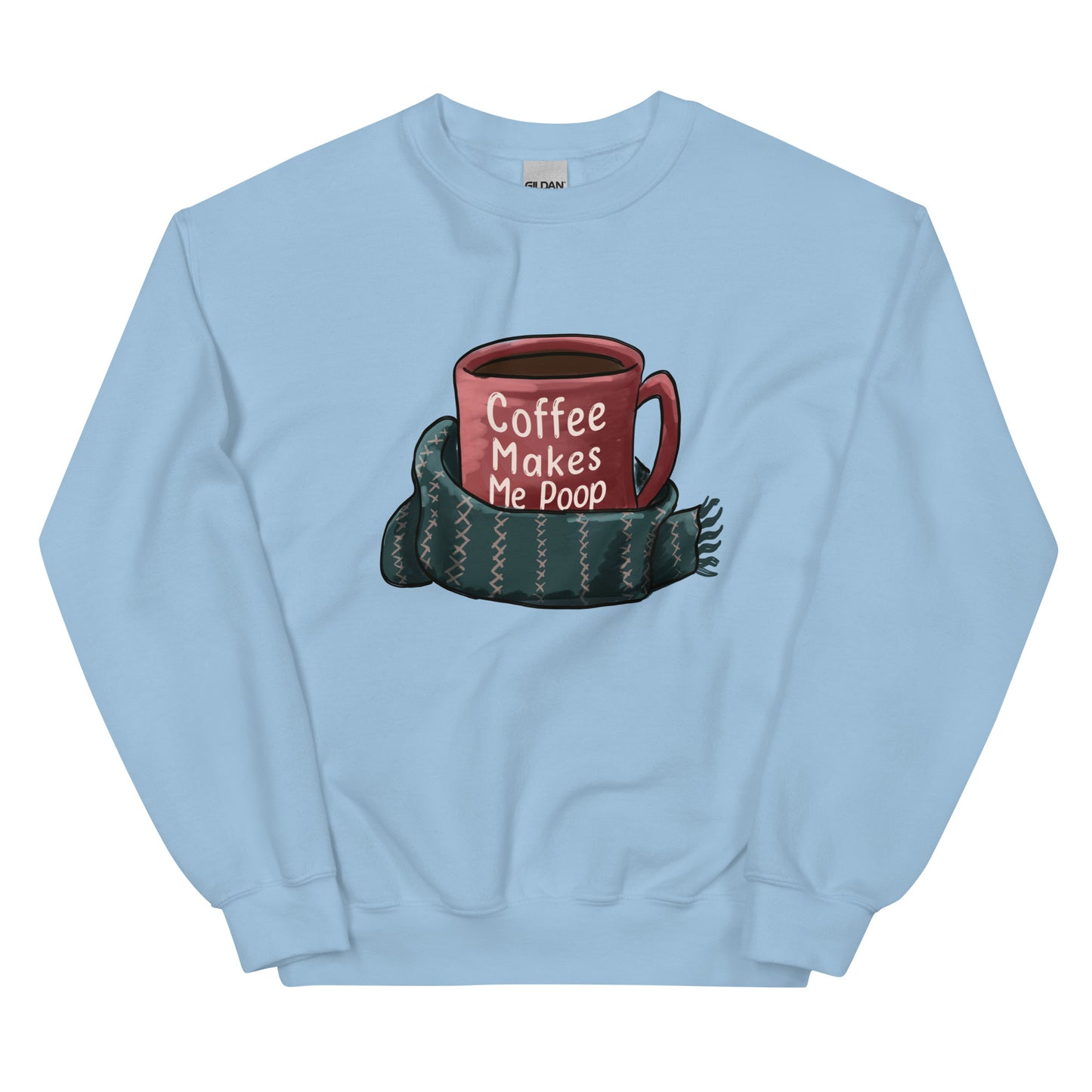 Sip Happens: 'Coffee Makes Me Poop' Sweater