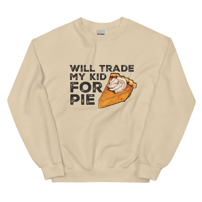 Pumpkin Pie Lover's Confession: 'Trade My Kid for Pie' Sweatshirt