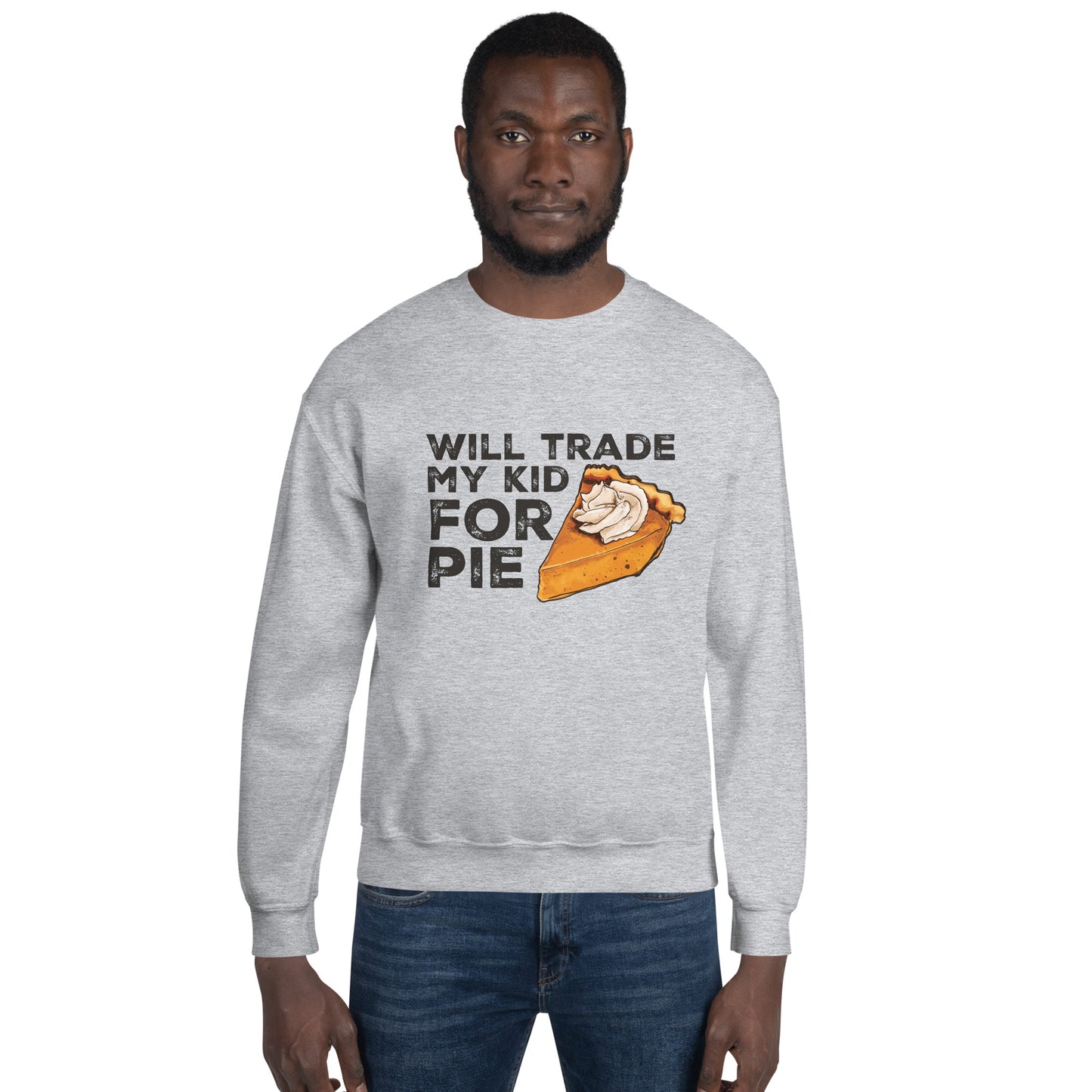 Pumpkin Pie Lover's Confession: 'Trade My Kid for Pie' Sweatshirt