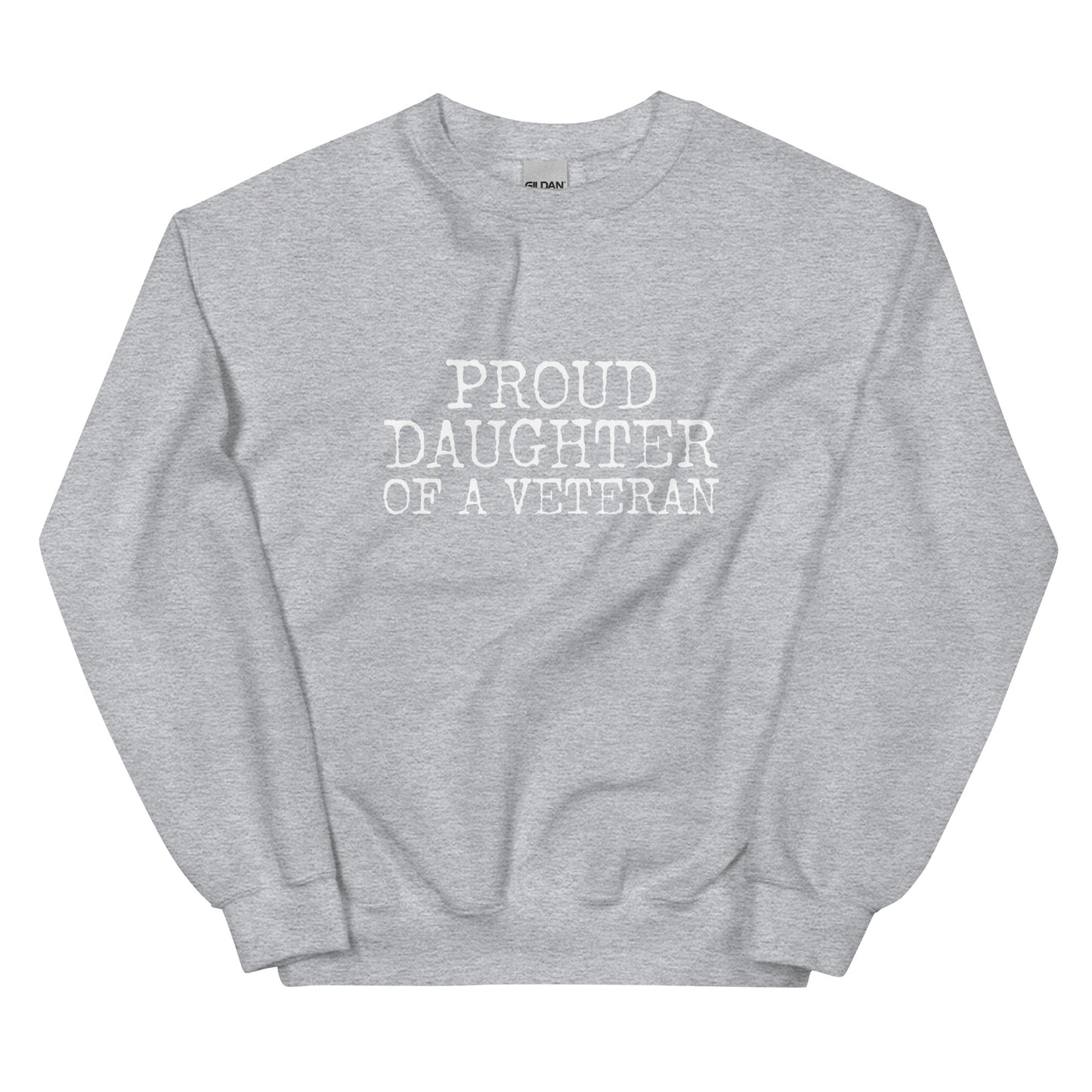 Proud Daughter of a Veteran Sweatshirt