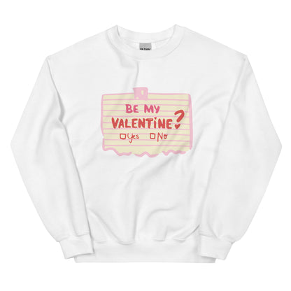 Be My Valentine Sweatshirt