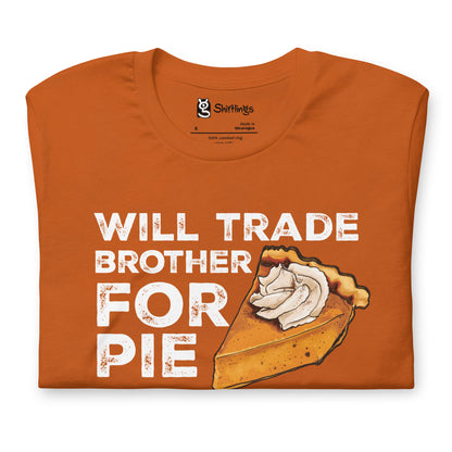 Pumpkin Pie Enthusiast's 'Trade Brother for Pie' Adult Tee