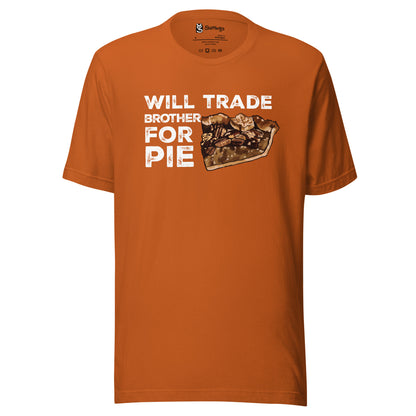 Pecan Pie Passion with a Twist: 'Trade Brother for Pie' Pecan Pie Shirt