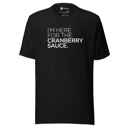 Here for the Cranberry Sauce Tee