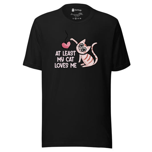 Purr-fect Love: At Least My Cat Loves Me Tee