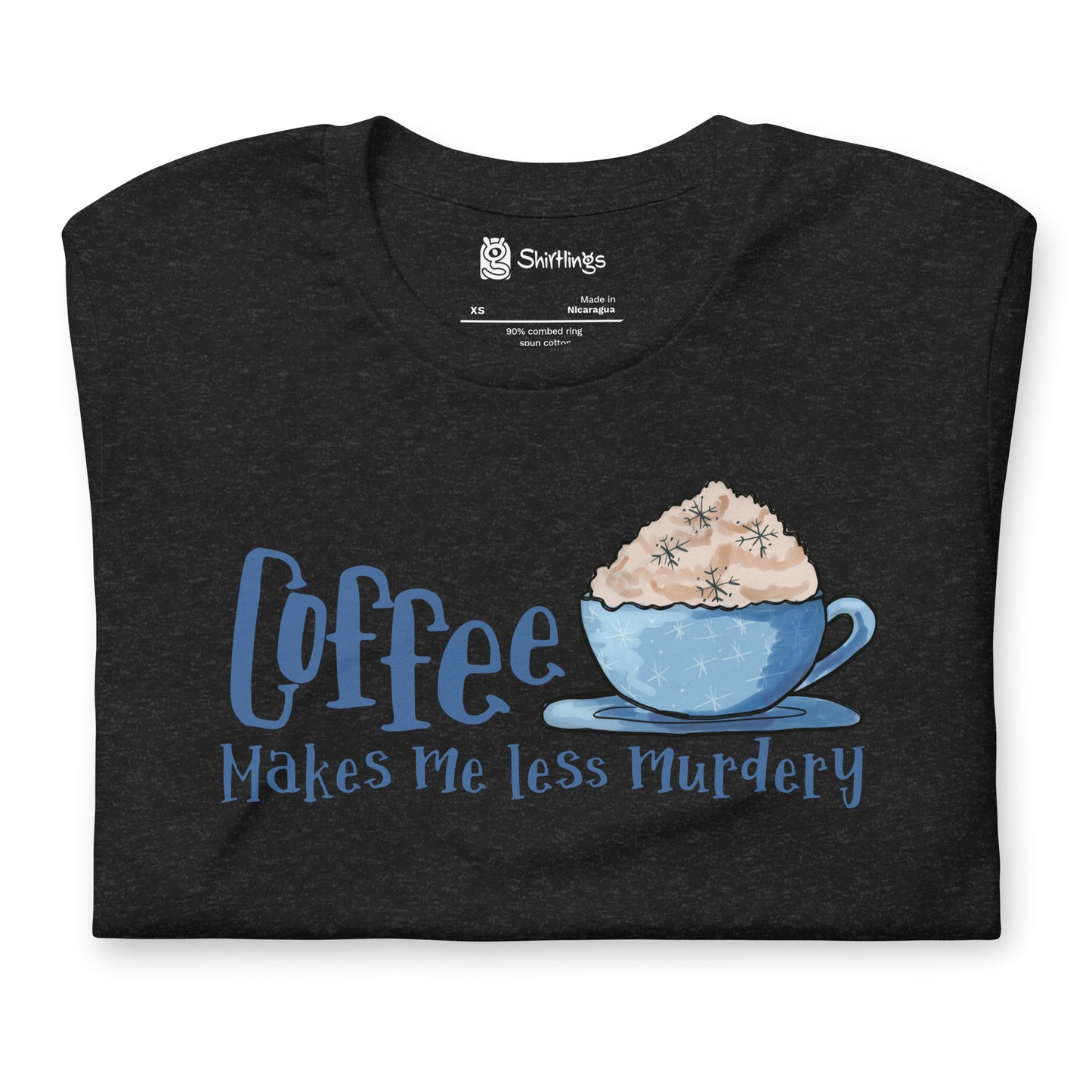 Brewed Bliss: 'Coffee Makes Me Less Murdery' Tee"