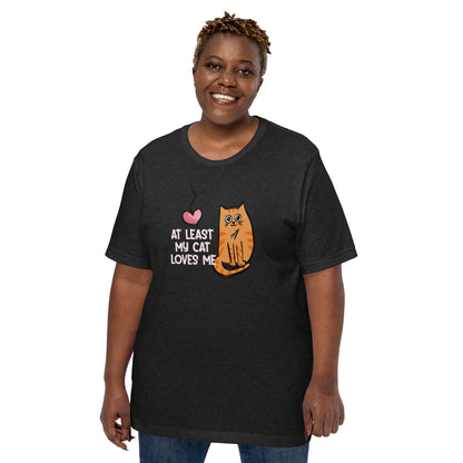 Furry Affection: At Least My Cat Loves Me Tee