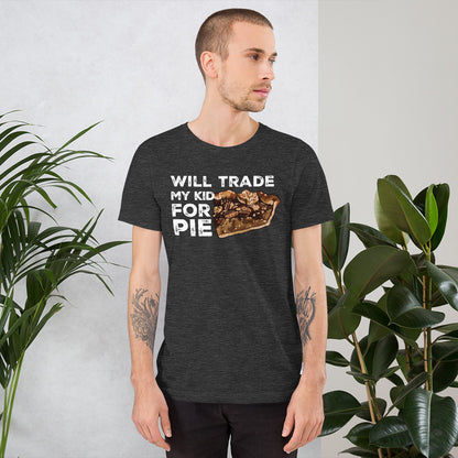 Pecan Pie Lover's 'Trade My Kid for Pie' Tee