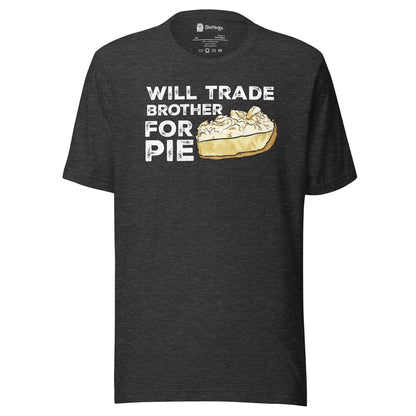 Banana Cream Pie Fanatics: 'Trade Brother for Pie' Adult Tee