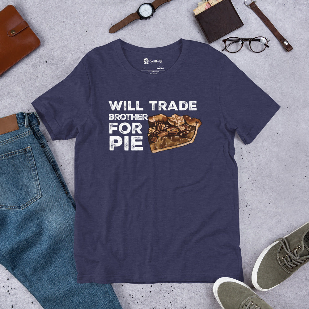 Pecan Pie Passion with a Twist: 'Trade Brother for Pie' Pecan Pie Shirt