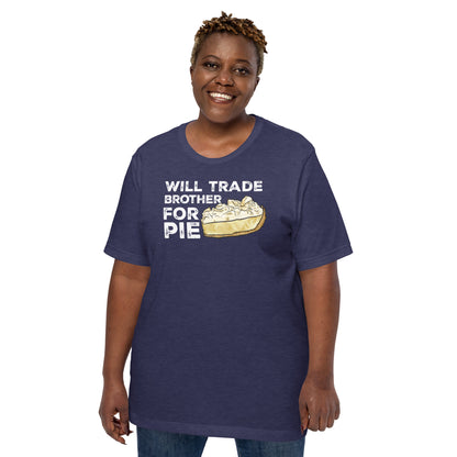 Banana Cream Pie Fanatics: 'Trade Brother for Pie' Adult Tee