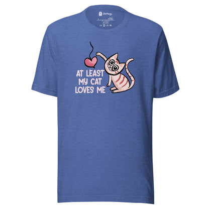 Purr-fect Love: At Least My Cat Loves Me Tee