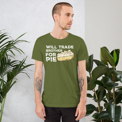 Banana Cream Pie Fanatics: 'Trade Brother for Pie' Adult Tee