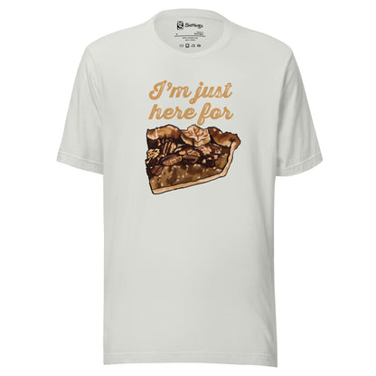 I'm Here for Pecan Pie Shirt