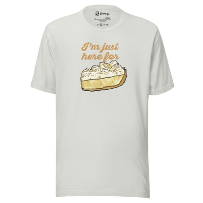 Banana Cream Bliss: 'I'm Just Here for the Pie' Tee